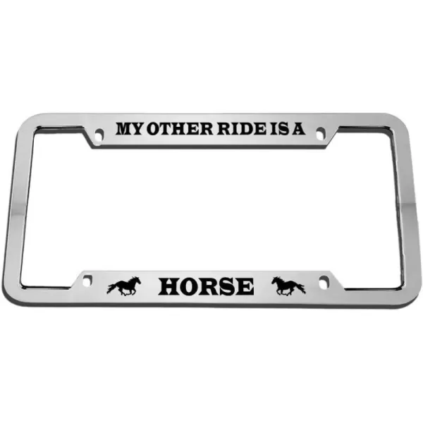 My Other Ride is A Horse Style 2 Zinc Metal License Plate Frame Car Auto Tag Holder - Chrome 4 Holes