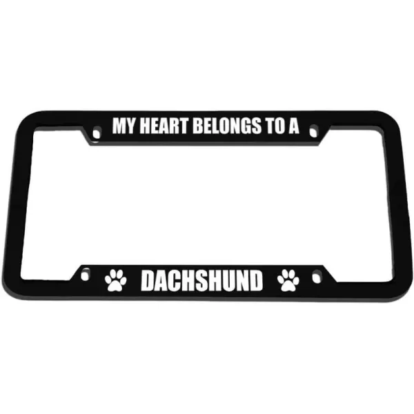 Speedy Pros My Heart Belongs to A Dachshund Zinc Metal License Plate Frame Car Auto Tag Holder - Black 4 Holes