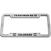 imageSpeedy Pros Id Rather Be in Colorado Zinc Metal License Plate Frame Car Auto Tag Holder  Chrome 4 Holes