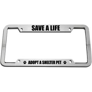 imageSpeedy Pros Save A Life Adopt A Shelter Pet Zinc Metal License Plate Frame Car Auto Tag Holder  Chrome 4 Holes