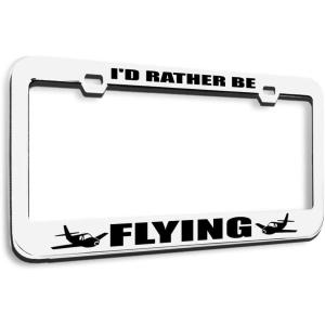 imageSpeedy Pros Metal License Plate Frame Id Rather Be Flying Metal A Tag Holder Car Accessories Black 2 Holes 1 FrameWhite 2 Holes