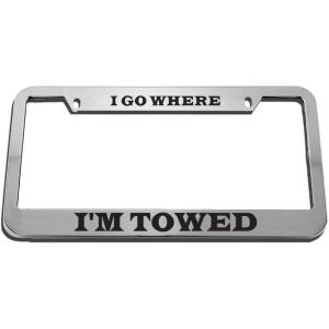 imageSpeedy Pros I Go Where Im Towed License Plate Frame Tag Holder