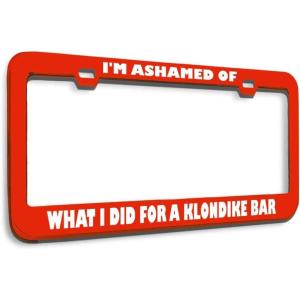 imageSpeedy Pros Metal License Plate Frame Ashamed What I Did for Klondike Bar Humor Funny Metal Car Accessories Chrome 2 Holes 1 FrameRed 2 Holes