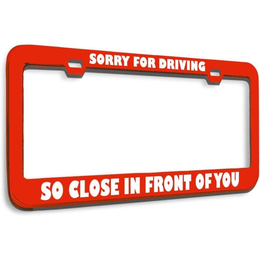 imageSpeedy Pros Metal License Plate Frame Sorry for Driving So Close Humor Funny Metal Tag Holder Car Accessories Black 2 Holes 1 FrameRed 2 Holes
