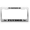 imageSpeedy Pros Id Rather Be Flying License Plate Frame Stainless Metal Tag Holder