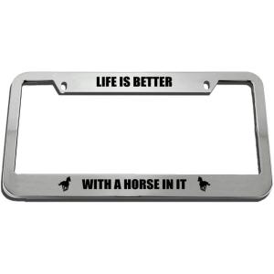 imageSpeedy Pros Life is Better with A Horse in It Zinc Metal License Plate Frame Car Auto Tag Holder  Chrome 2 Holes