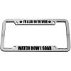 imageSpeedy Pros Im A Leaf On The Wind Watch How I Soar Zinc Metal License Plate Frame Car Auto Tag Holder  Chrome 4 Holes