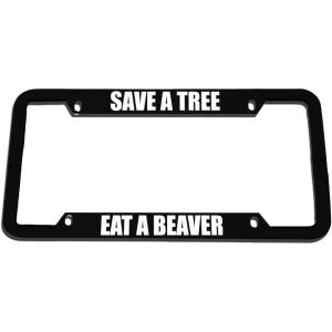 imageSpeedy Pros Save A Tree Eat A Beaver Zinc Metal License Plate Frame Car Auto Tag Holder  Black 4 Holes